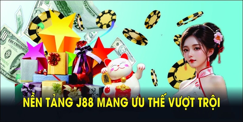 Nền tảng J88 mang ưu thế vượt trội thu hút người tham gia