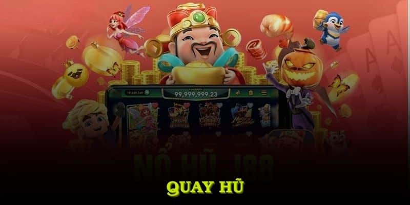 Quay Hũ J88 Và Những Phương Pháp Chơi Luôn Thắng Bạn Không Thể Bỏ Lỡ