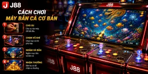 J88 hướng dẫn chơi máy bắn cá