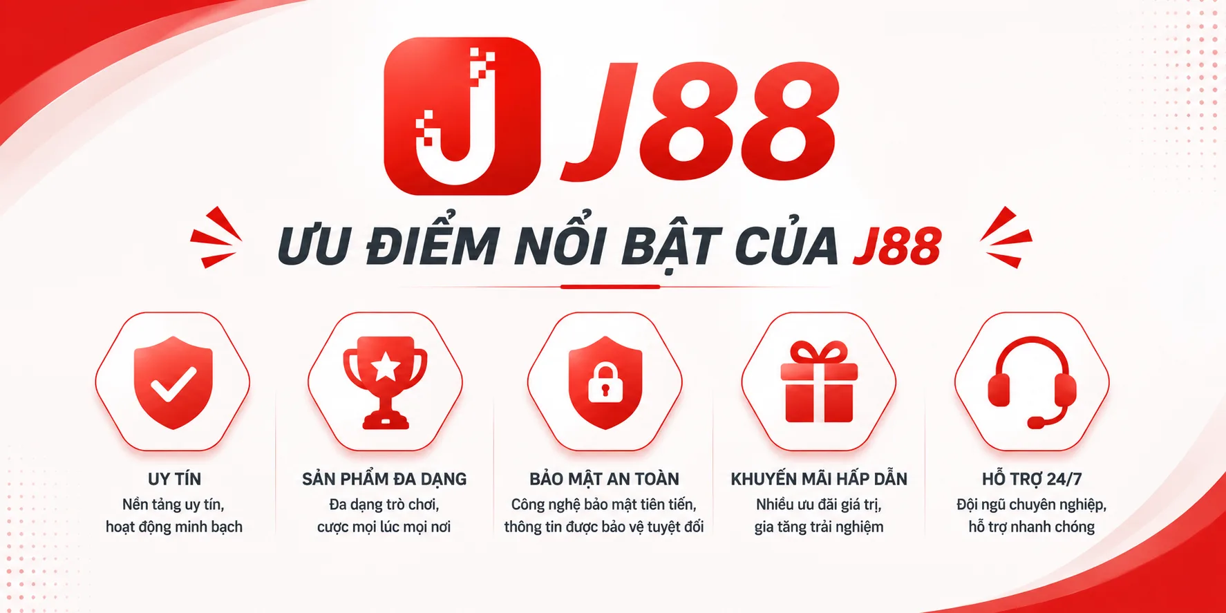 Ưu điểm nổi bật tại J88